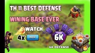 CLASH OF CLANS : TH 11 BEST 6K DEFENSE BASE 2017 | WATCH 4 WIN REPLY | NEVER 2 STAR