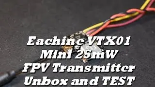 Eachine VTX01 Mini 25mW FPV Transmitter and 600TVL 1.8mm CMOS FPV Camera