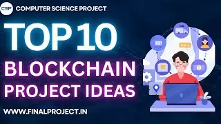 10 Top Blockchain Project Ideas for Beginners and Students | Blockchain Projects 2026