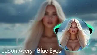 Blue Eyes Remix 2025 | Emotional Depth by Jason Avery | Original Track by Lily Everhart