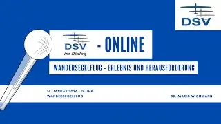 DSV im Dialog - Wandersegelflug - Erlebnis und Herausforderung