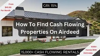 How To Find Cash Flowing Property | Airdeed Homes Cash Flow Real Estate Investing Platform