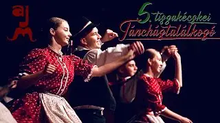 5. Tiszakécskei Táncháztalákozó