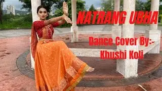 Natarang ubha song by ajay atul || Dance cover by khushi koli