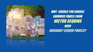 Why you should choose Victor Sequin panels over ordinary sequin panels for your shimmer wall