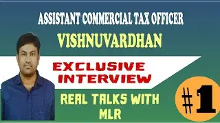 Assistant commercial tax officer Vishnuvardhan| Real talks with MLR#1 | Telugu interviews |MLR Talks