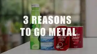 3 Reasons to choose metal packaging