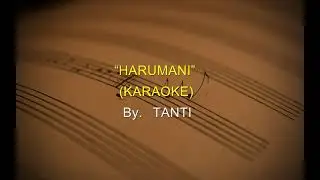 KARAOKE HARUMANI  By  TANTI (arr. ALFRIN)