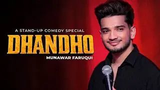 Munawar Faruqui - DHANDHO - Standup Comedy (Full Special)
