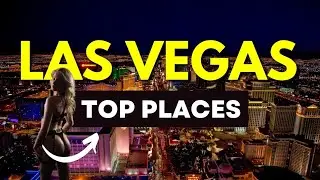 Top 10 Places to Visit in Las Vegas - Travel Video