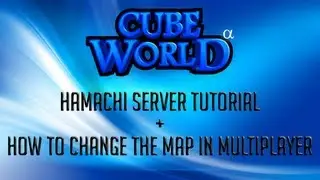 Cube World Hamachi Server Tutorial + How to Change Maps on a Server