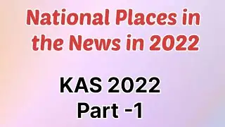Important National Places In News | Part-1| JK KAS 2022