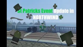 St Patricks Event Update In Northwind (New weapons stats, New Quest, New Weapons) II Roblox #18