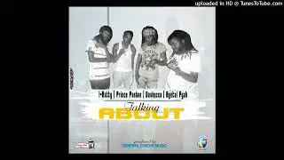 Eyetal Fyah x Dashocca x I-Ratty x Prince Pashan  - Talking about (Official Audio)