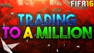 FIFA 16 - TRADING TO A MILLION EP4 - CONVERTED METHOD !!