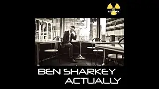 Ben Sharkey  Actually  A.D. Cruze Big Drums Mix