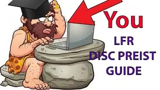 8.3 LFR Disc Priest Guide