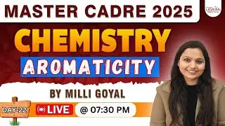 🛑 CHEMISTRY MASTER CADRE | DAY-22 |🎯 MASTER CADRE 2025 | BY MILLI GOYAL