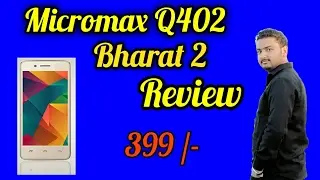 Micromax Bharat 2 (Q402) || Full special review