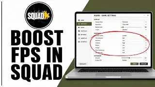 Best Settings To Increase Performance and Boost FPS in Squad