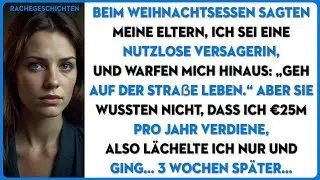 BEIM WEIHNACHTSESSEN SAGTEN MEINE ELTERN, ICH SEI EINE NUTZLOSE VERSAGERIN, UND WARFEN MICH HINAUS..