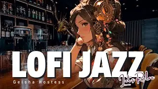 Geisha's Lofi Sanctuary: Find Your Zen Zone in Kyoto's Whiskey Bars - soft jazz music for relaxation
