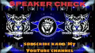 speaker check Barman Music Special Viral  Blast Face To Face Long Humming Mix