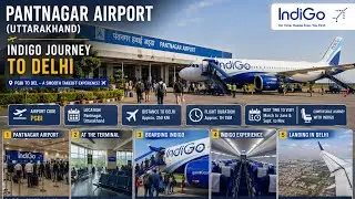 Pantnagar Airport Uttarakhand - indigo journey to Delhi