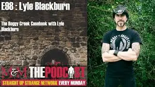 Mysteries and Monsters: Episode 98 Boggy Creek with Lyle Blackburn