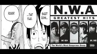 one piece x nwa - fck tha police vs straight outta compton vs luffys fierce attack
