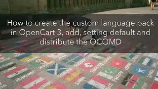 How to create the custom language pack in OpenCart 3, add, setting default and distribute the OCOMD
