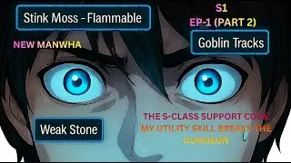 (S1 )The S-Class Support Cook / My Utility Skill Breaks the Dungeon Ep-1 (Part 2)