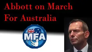 Abbott on March for Australia and Immigration