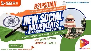 NEW SOCIAL MOVEMENTS AND NON-POLITICAL MOBILISATIONS | INDIAN POLITICAL SYSTEM | SGOU | UPSC | PSC