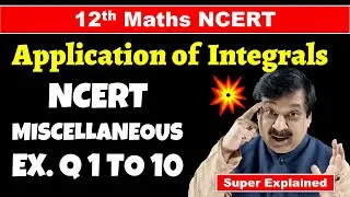 #6 12th Maths NCERT Chapter 8  Application of Integrals NCERT Miscellaneous Exercise Q1 to 10 Solved