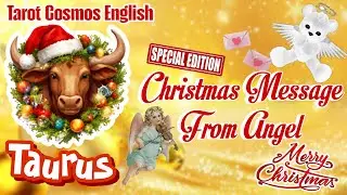 Taurus ♉Christmas 2025 Angel Message | What Angels Want You to Know | Tarot Cosmos