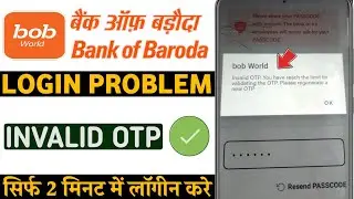 Bob world login invalid OTP you have reached the limit for validating the otp please regenerate