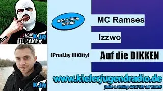 Izzwo & MC Ramses - Auf die DIKKEN - (Bei KielFM Jugendradio)