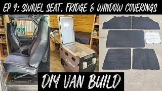 Chevy Astro DIY Stealth Camper Van Build EP 9: Swivel Seat, Fridge, Window Coverings