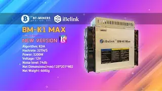 2022 New Ibelink BM K1 MAX 32Th/s 3200W Kadena Miner #crypto #bitcoin #ethereum #btminers
