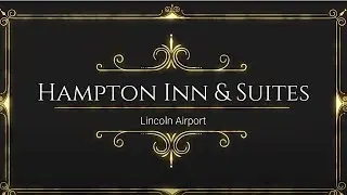 Hampton Inn & Suites Lincoln Airport Room Tour