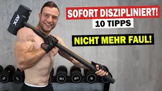 SOFORT nicht mehr FAUL | 10 Tipps f&uuml;r mehr Motivation!