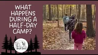 What Happens During A Half-Day Camp With Wild Roots?