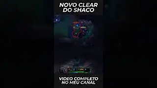 NOVO CLEAR DO SHACO #leagueoflegends #shaco