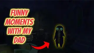 Funny Moments With My Dad