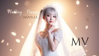 Wedding Parade - NOVELLE. [Official Music Video]