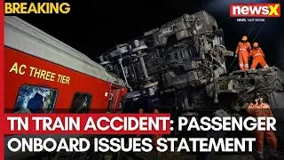 Tamil Nadu Train Accident | Passenger Onboard Issues Statement | 19 Injured | NewsX