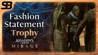 Assassin's Creed Mirage - Fashion Statement Trophy Guide (AC Mirage Unlocking Fashion Statement)
