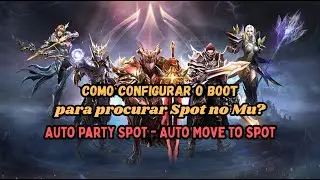 Mu Online- Boot para procurar Spot autom&aacute;tico Auto Party Spot- Auto Move to Spot ou Party Leader Bot