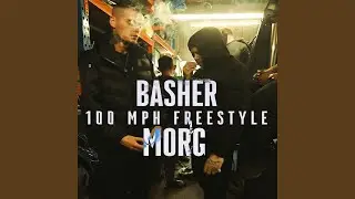 100 MPH FREESTYLE (feat. BASHER, MAGENTA & A PLUS)